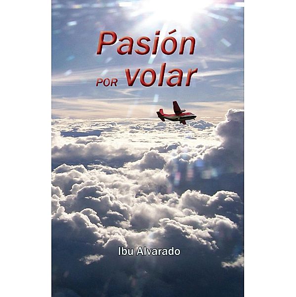 Pasión por volar, Ibu Alvarado