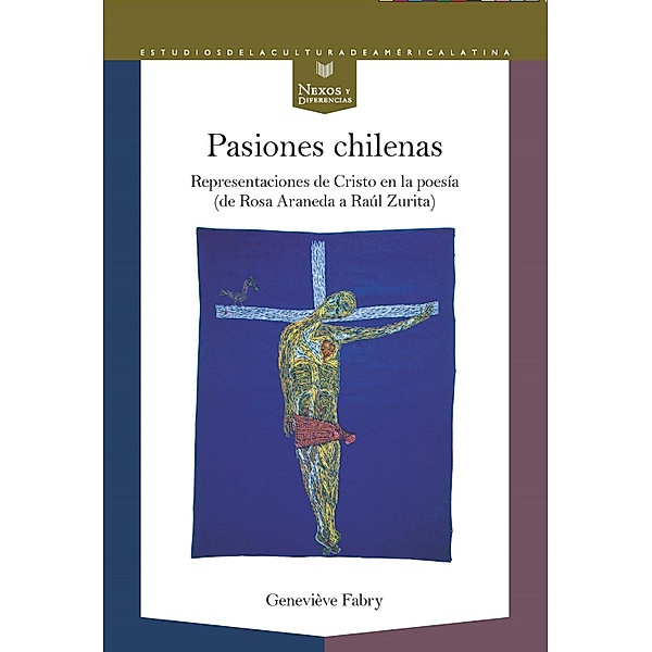 Pasiones chilenas / Nexos y Diferencias. Estudios de la Cultura de América Latina Bd.72, Geneviève Fabry
