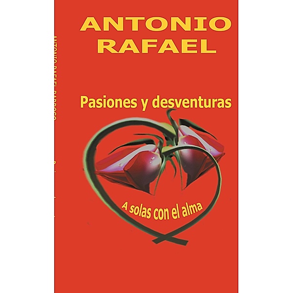 Pasiones y desventuras, Antonio Rafael Barroso