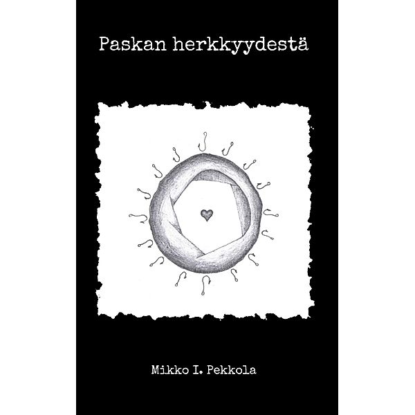 Paskan herkkyydestä, Mikko Pekkola