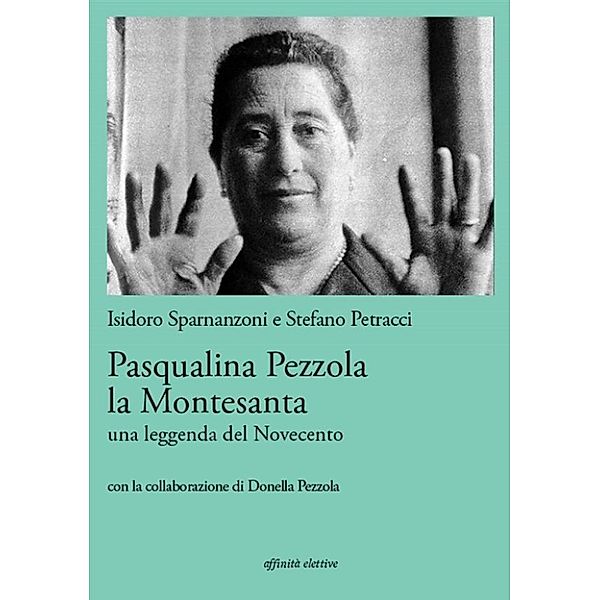 Pasqualina Pezzola la Montesanta, Isidoro Sparnanzoni, Stefano Petracci