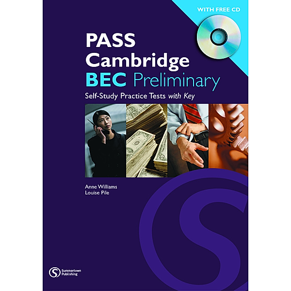 Pass Cambridge BEC Series, Self Study Practice Tests, m. Answer Key u. Audio-CD, Anne Williams, Louise Pile