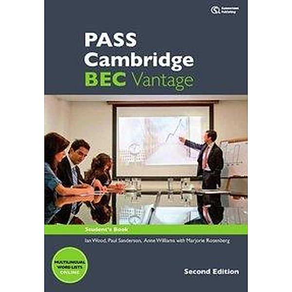 PASS Cambridge BEC, Vantage. 2nd Ed/Student's Book+2CDs, Ian Wood, Paul Sanderson, Anne Williams, Majorie Rosenberg