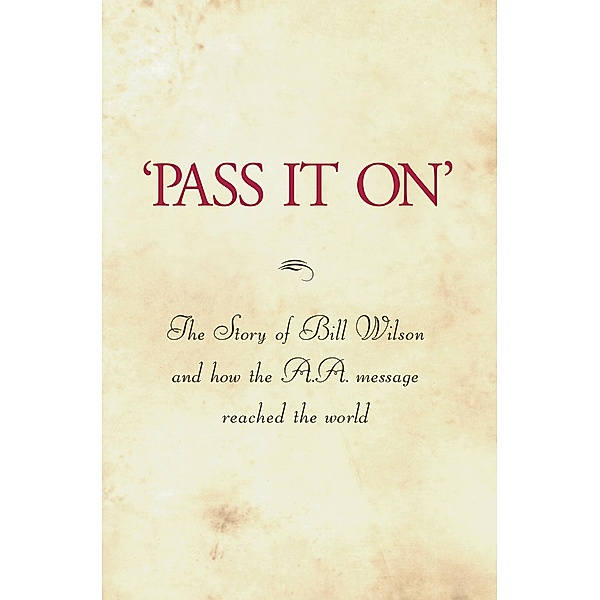 'Pass It On', Inc. Alcoholics Anonymous World Services
