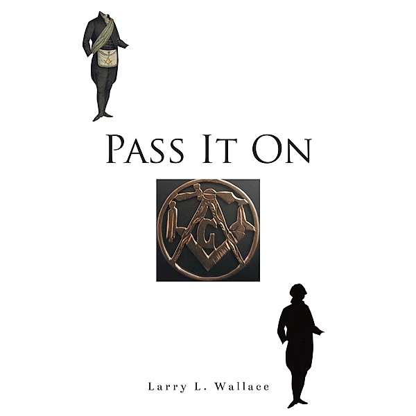 Pass It On, Larry L. Wallace