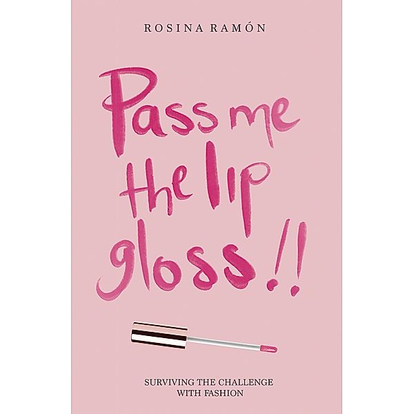 Pass Me the Lip Gloss, Rosina Ramón