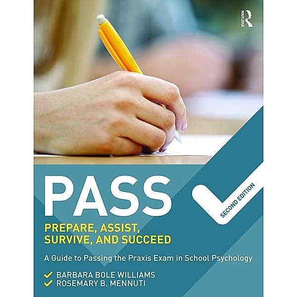 PASS: Prepare, Assist, Survive, and Succeed, Barbara Bole Williams, Rosemary B. Mennuti