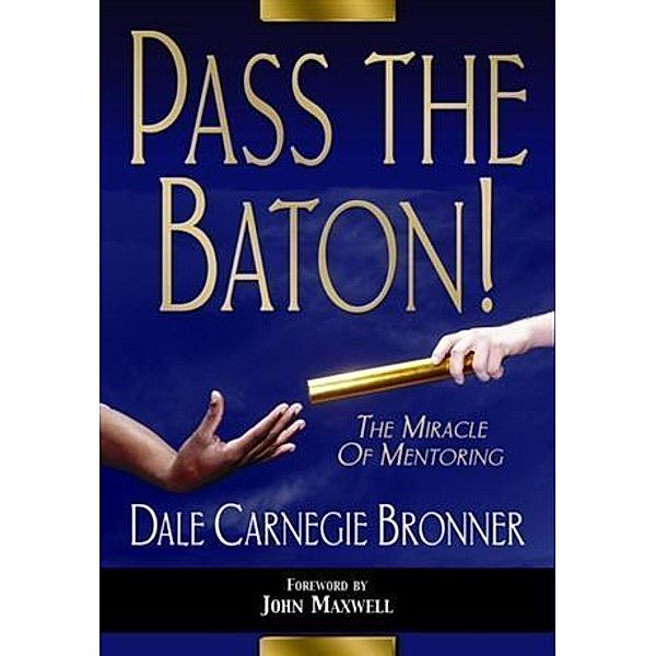 Pass the Baton!, Dale Carnegie Bronner