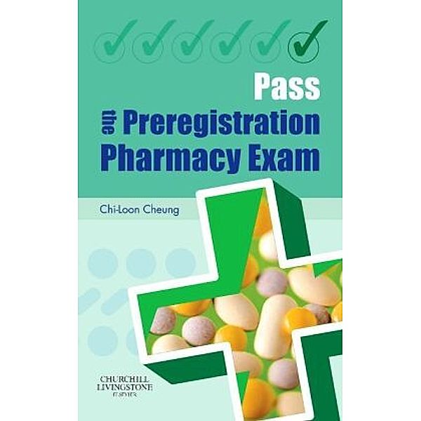 Pass the Preregistration Pharmacy Exam, Chi-Loon Cheung