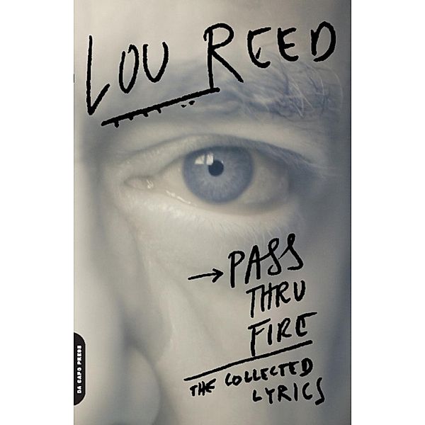 Pass Thru Fire, Lou Reed