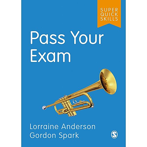 Pass Your Exam / Super Quick Skills, Lorraine Anderson, Gordon Spark