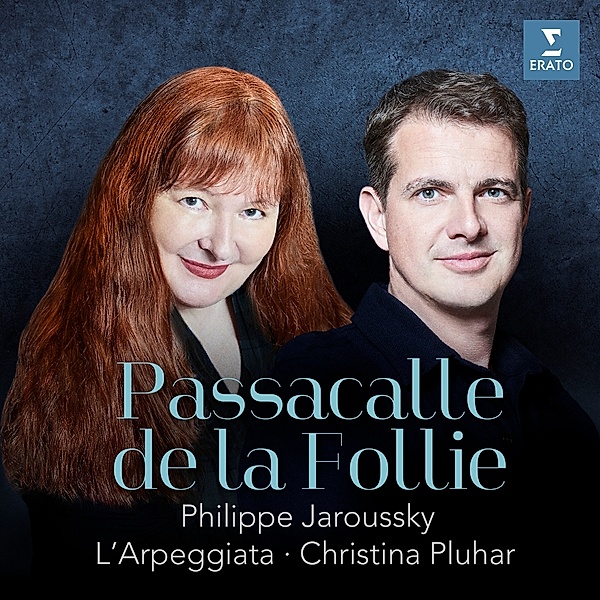 Passacalle De La Follie, Philippe Jaroussky, Christina Pluhar