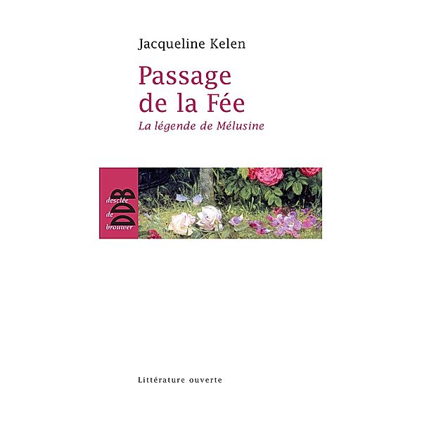 Passage de la fée, Jacqueline Kelen