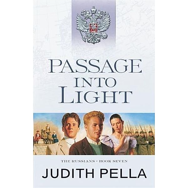 Passage into Light (The Russians Book #7), Judith Pella