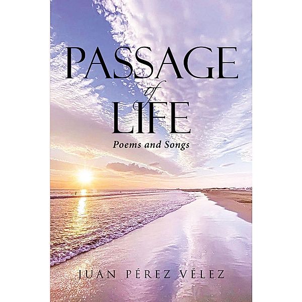 Passage of Life, Juan Pérez Vélez