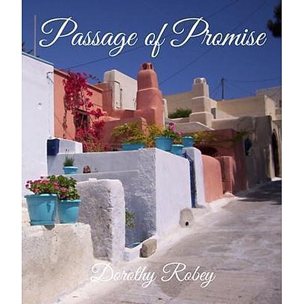 Passage of Promise / Dorothy Robey, Dorothy Robey