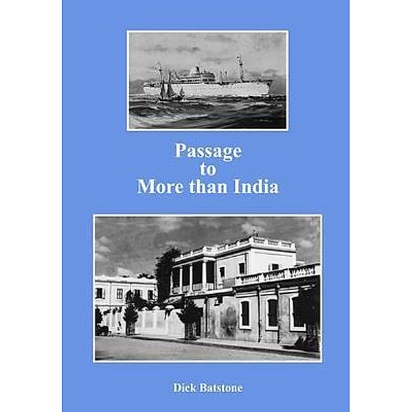Passage to More than India, Dick Batstone