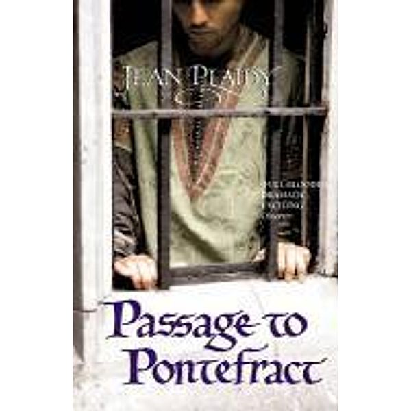 Passage to Pontefract / Plantagenet Saga Bd.10, Jean Plaidy