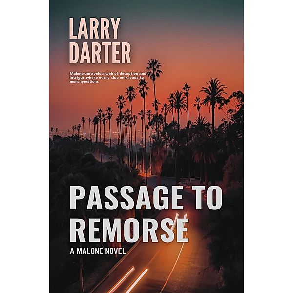 Passage to Remorse (Malone Mystery Novels, #10) / Malone Mystery Novels, Larry Darter