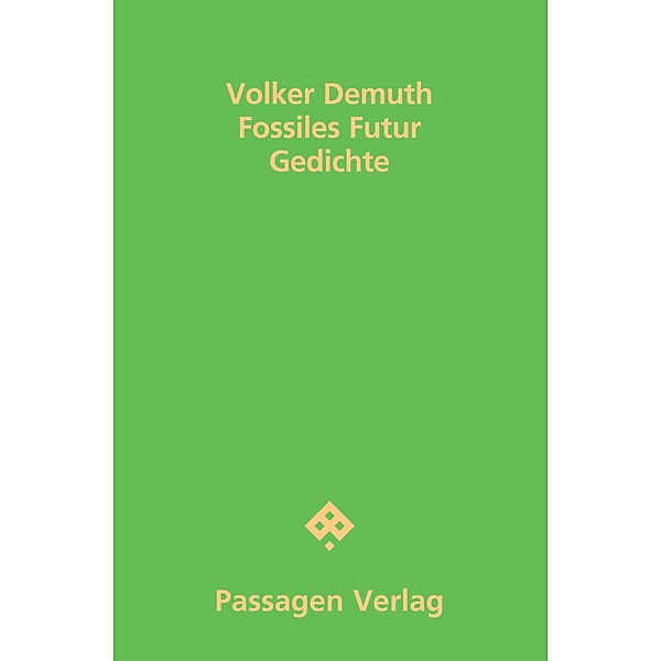 Passagen Literatur / Fossiles Futur, Volker Demuth
