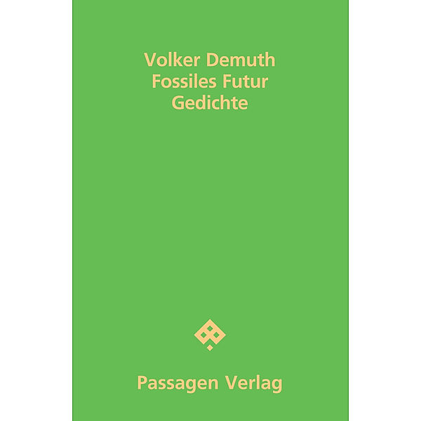 Passagen Literatur / Fossiles Futur, Volker Demuth