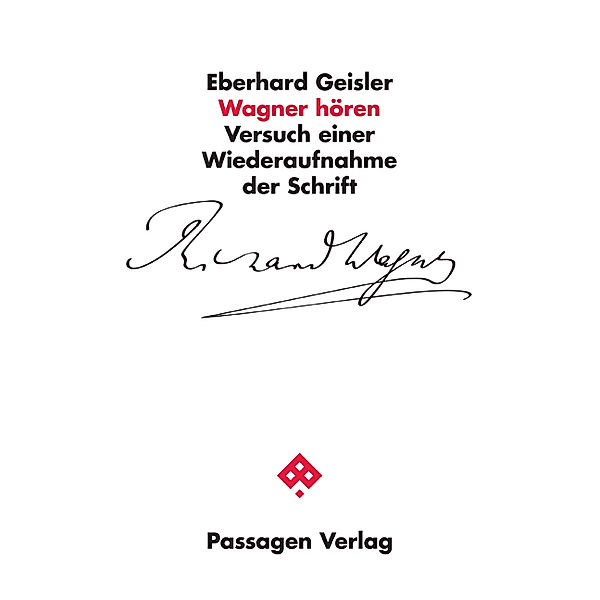 Passagen Literatur / Wagner hören, Eberhard Geisler