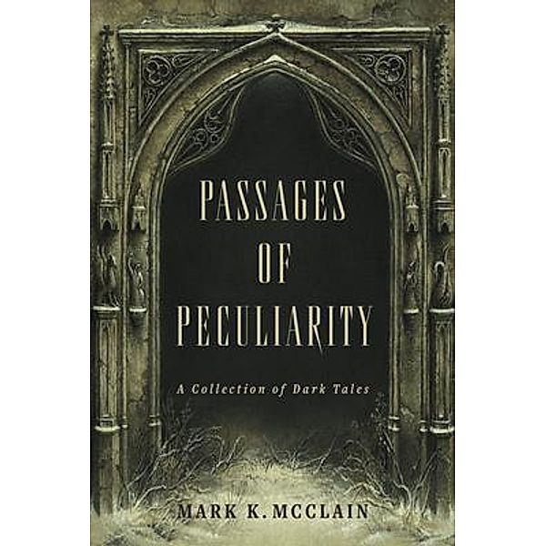 Passages of Peculiarity, Mark K. McClain
