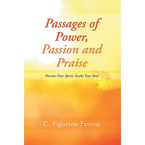 Passages of Power, Passion and Praise / Inspiring Voices, C. Figueroa-Faxton