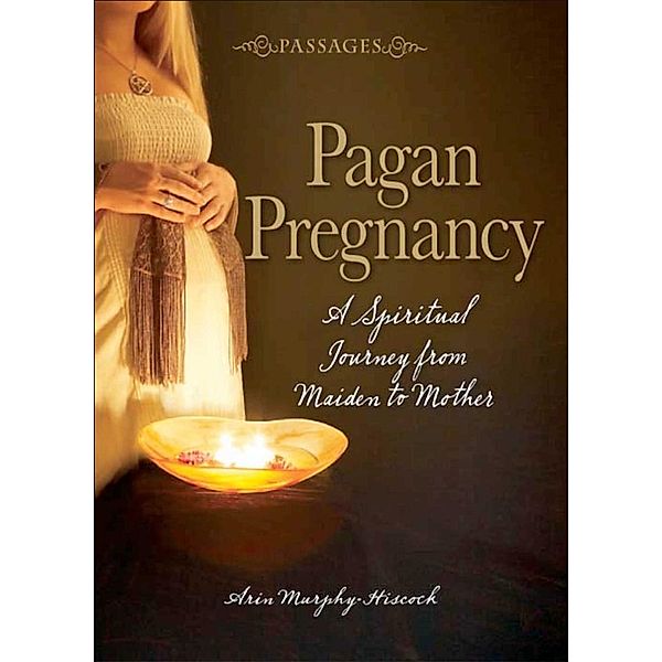 Passages Pagan Pregnancy, Arin Murphy-Hiscock