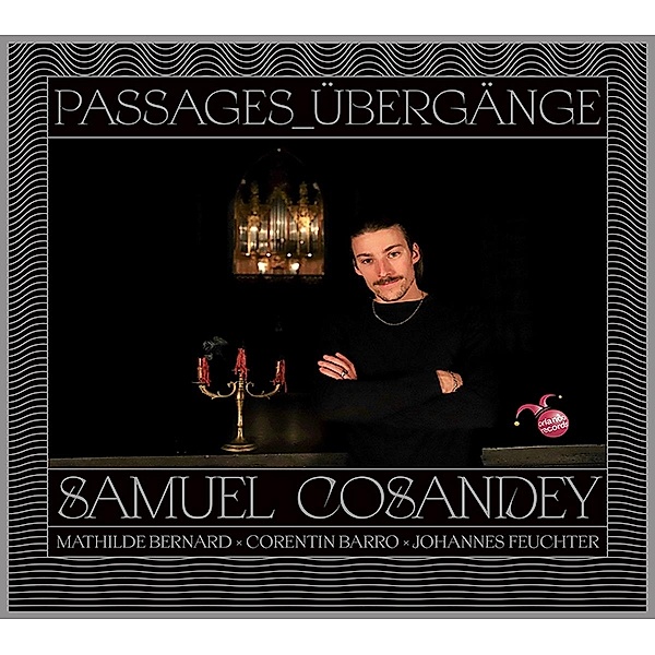Passages-Übergänge, Samuel Cosandey