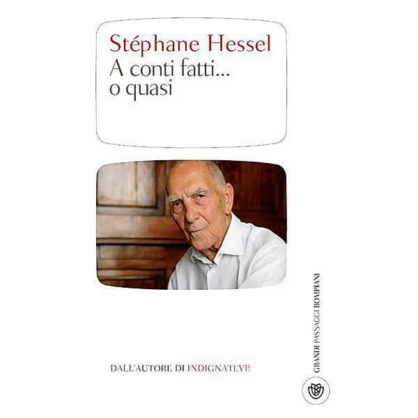 pasSaggi - Bompiani: A conti fatti... o quasi, Stéphane Hessel