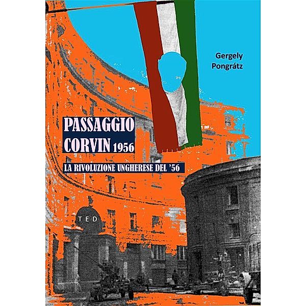 Passaggio Corvin 1956, Gergely Pongrátz