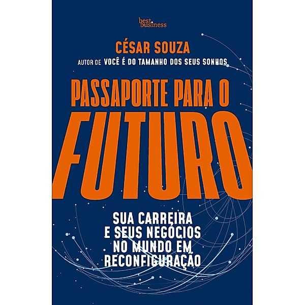 Passaporte para o futuro, César Souza