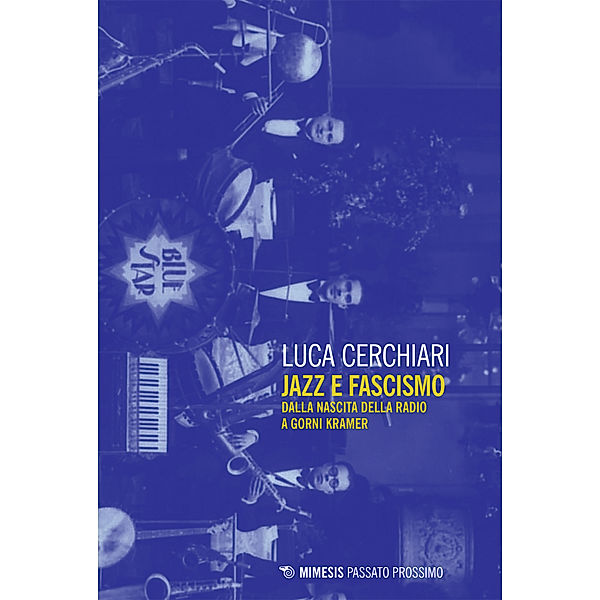 Passato prossimo: Jazz e fascismo, Luca Cerchiari