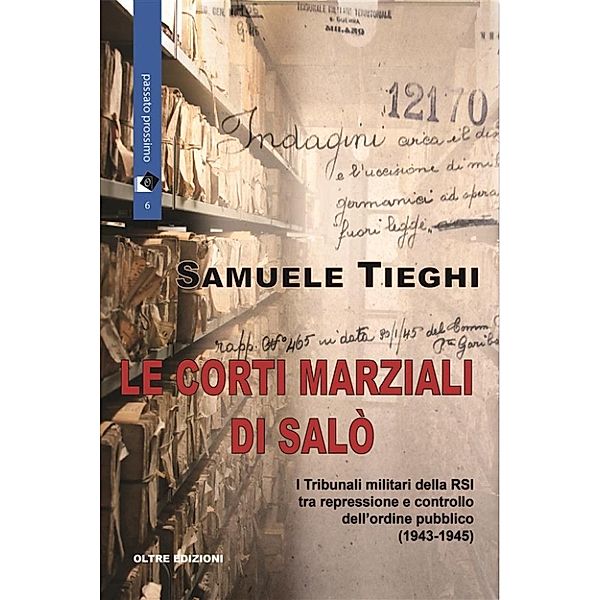 passato prossimo: Le corti marziali di Salò, Samuele Tieghi