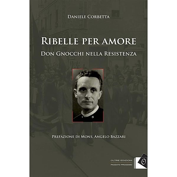 passato prossimo: Ribelle per amore, Daniele Corbetta