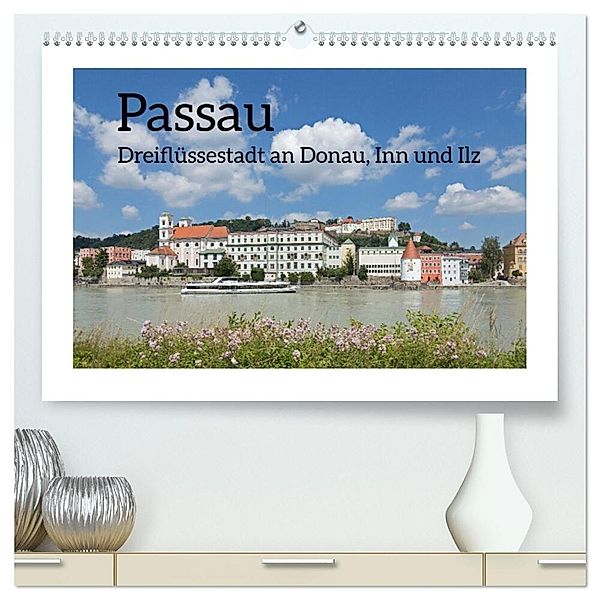 Passau - Dreiflüssestadt an Donau, Inn und Ilz (hochwertiger Premium Wandkalender 2024 DIN A2 quer), Kunstdruck in Hochglanz, Siegfried Kuttig