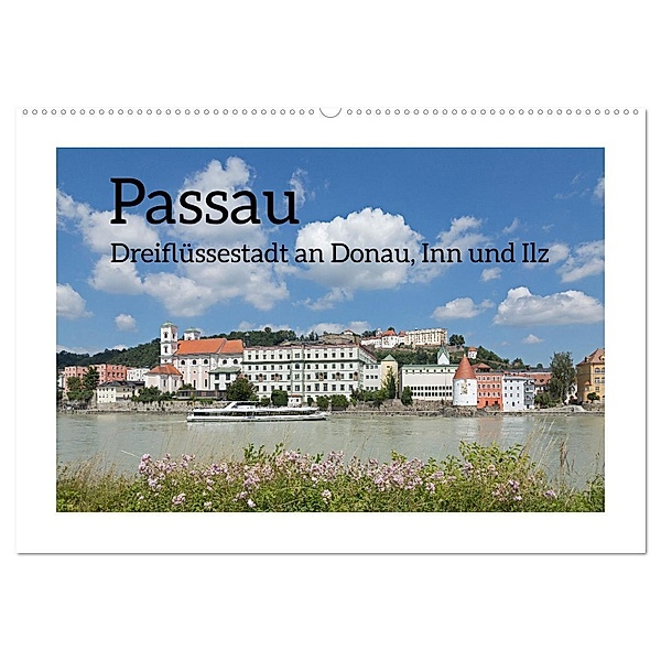 Passau - Dreiflüssestadt an Donau, Inn und Ilz (Wandkalender 2024 DIN A2 quer), CALVENDO Monatskalender, Siegfried Kuttig