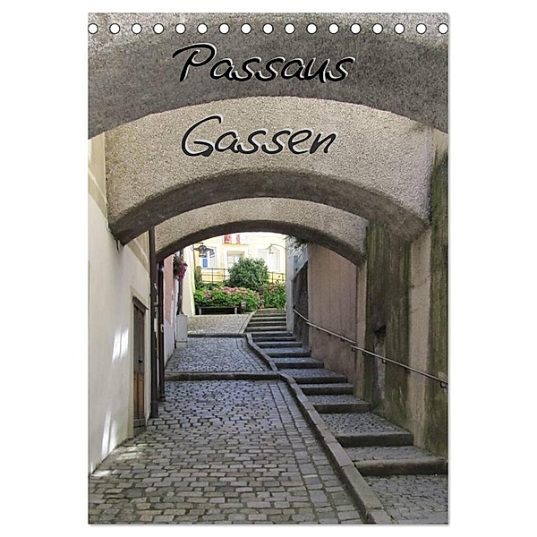 Passaus Gassen (Tischkalender 2024 DIN A5 hoch), CALVENDO Monatskalender, ~bwd~