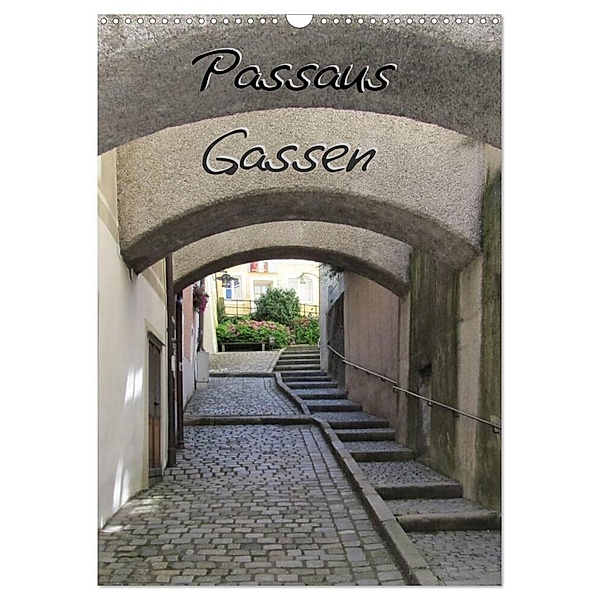 Passaus Gassen (Wandkalender 2024 DIN A3 hoch), CALVENDO Monatskalender, ~bwd~