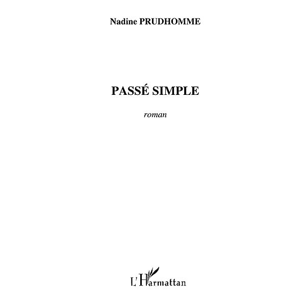 PASSE SIMPLE / Hors-collection, Nadine Prudhomme