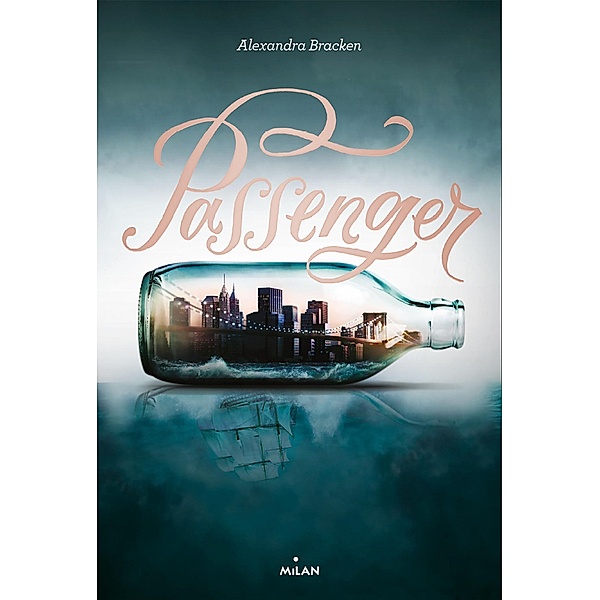 Passenger, Tome 01 / Passenger Bd.1, Alexandra Bracken