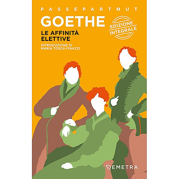 Passepartout - Demetra: Le affinità elettive, Johann Wolfgang Goethe