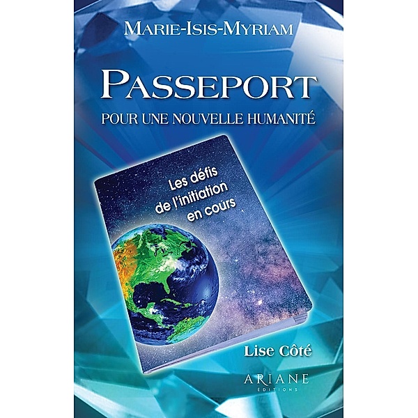 Passeport pour une nouvelle humanité, Cote Lise Cote