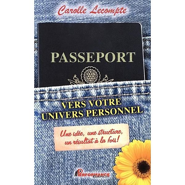 Passeport vers votre univers personnel, Carolle Lecompte