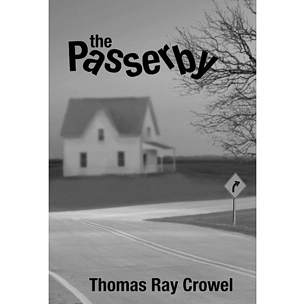 Passerby / Thomas Ray Crowel, Thomas Ray Crowel