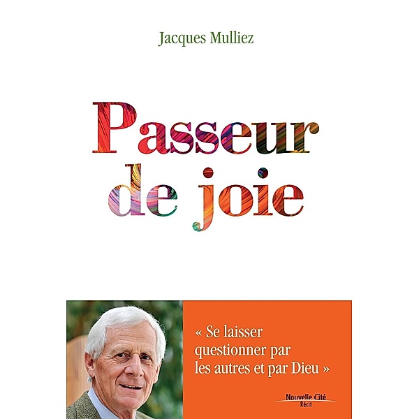 Passeur de Joie, Jacques Mulliez