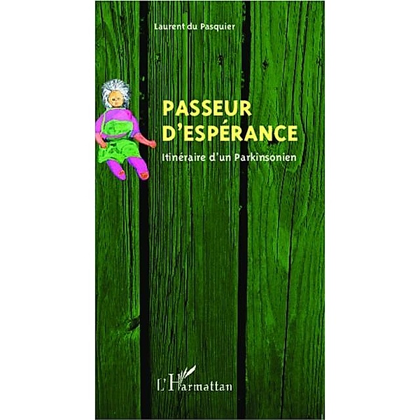 Passeur d'esperance / Hors-collection, Laurent Du Pasquier