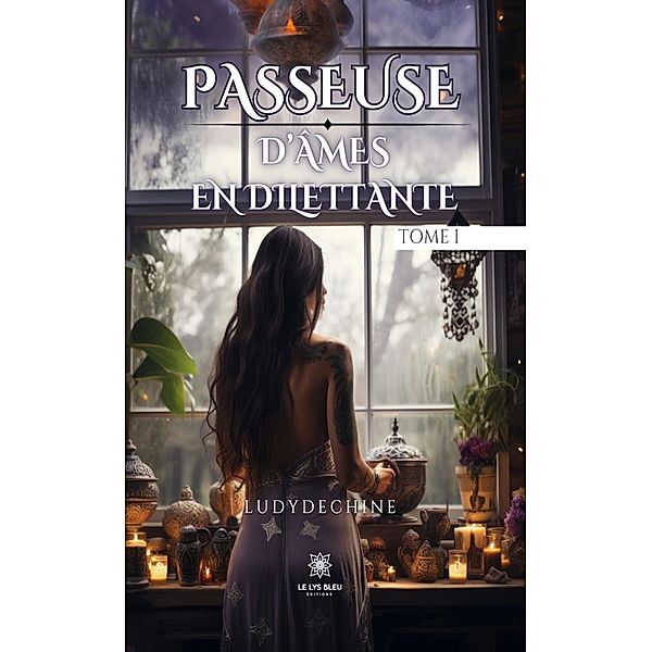 Passeuse d'âmes en dilettante - Tome 1, Ludydechine