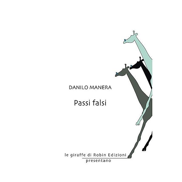 Passi falsi / Le giraffe, Danilo Manera